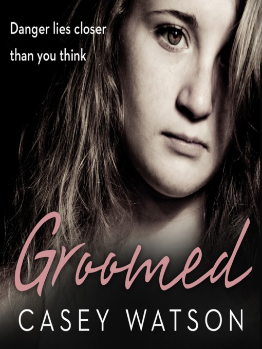 Title details for Groomed by Casey Watson - Available